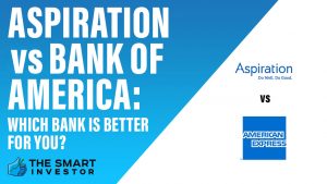 Aspiration vs Bank of America Which Bank Is Better For You