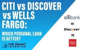 Citi Vs Discover Vs Wells Fargo Which Personal Loan Is Better