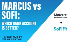 Marcus vs SoFi Which Bank Account Is Better